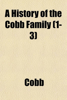 Book cover for A History of the Cobb Family (1-3)