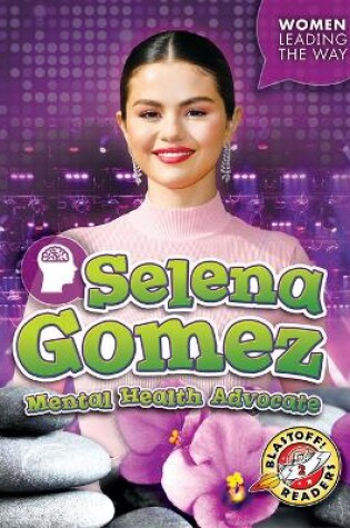 Cover of Selena Gomez: Mental Health Advocate