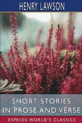 Book cover for Short Stories in Prose and Verse (Esprios Classics)