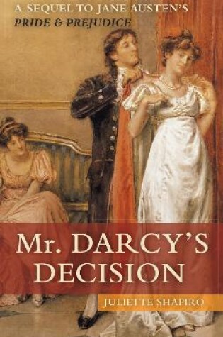 Cover of Mr. Darcy's Decision