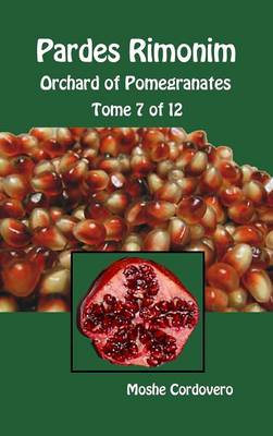 Book cover for Pardes Rimonim - Orchard of Pomegranates - Tome 7 of 12