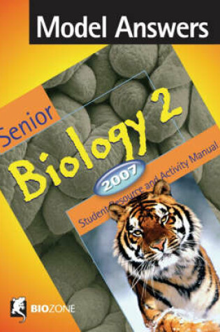 Cover of Model Answers Senior Biology 2 2007 Student Resource and Activity Manual