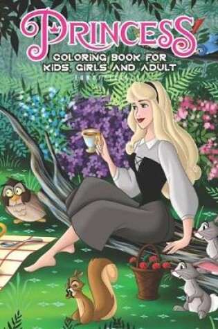 Cover of Princess Coloring Book For Kids, Girls And Adult (Unofficial)