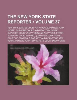 Book cover for The New York State Reporter (Volume 37)