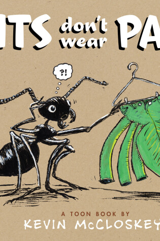 Cover of Ants Don't Wear Pants!