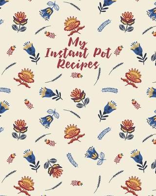 Book cover for My Instant Pot Recipes