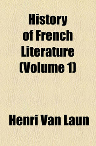 Cover of History of French Literature (Volume 1)