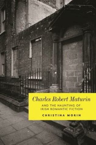 Cover of Charles Robert Maturin and the Haunting of Irish Romantic Fiction