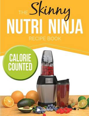Book cover for The Skinny Nutri Ninja Recipe Book
