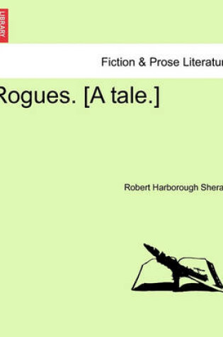 Cover of Rogues. [A Tale.]