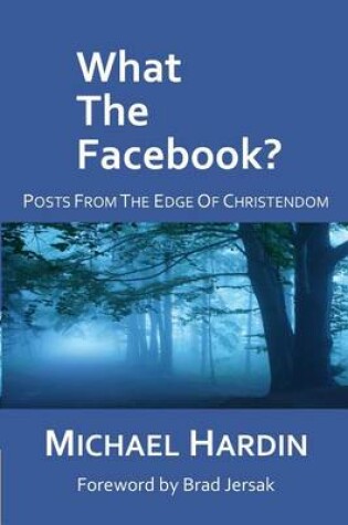 Cover of What The Facebook?