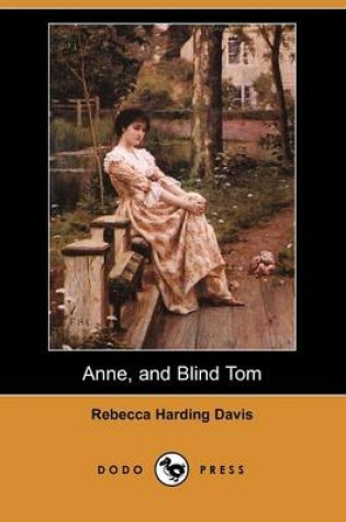 Cover of Anne, and Blind Tom (Dodo Press)