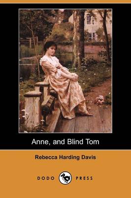 Book cover for Anne, and Blind Tom (Dodo Press)