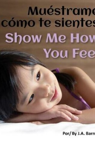 Cover of Muestrame Como Te Sientes / Show Me How You Feel