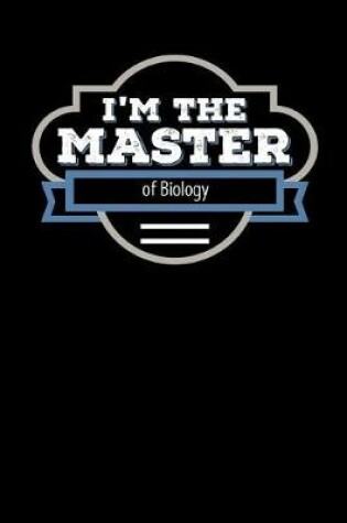 Cover of I'm the Master of Biology