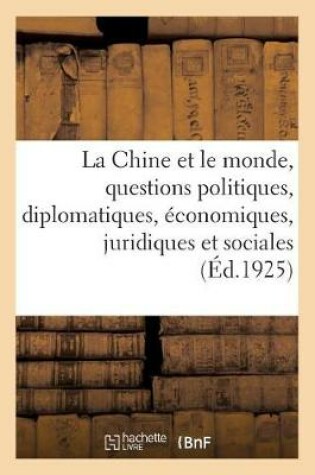 Cover of La Chine Et Le Monde. Tome 1