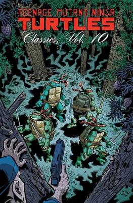 Book cover for Teenage Mutant Ninja Turtles Classics Volume 10