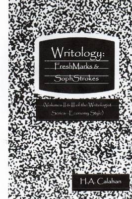 Book cover for Writology: Freshmarks & Sophstrokes (Volumes II & III of the Writologist Series--Economy Style)
