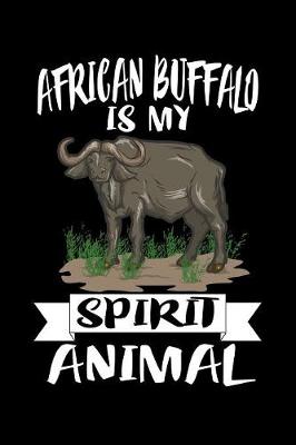 Book cover for African Buffalo Is My Spirit Animal