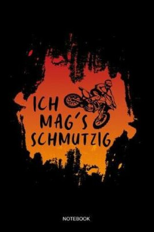 Cover of Ich Mag's Schmutzig Notebook