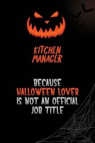 Cover of Kitchen Manager Because Halloween Lover Is Not An Official Job Title
