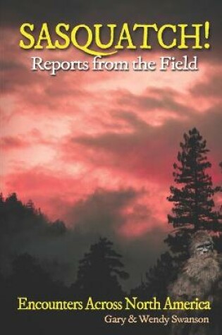 Cover of SASQUATCH! Reports From the Field