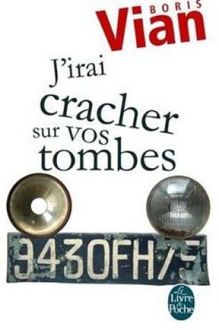 Cover of J'Irai Cracher Sur Vos Tombes