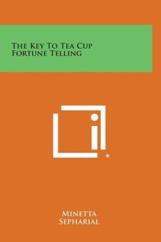 Cover of The Key to Tea Cup Fortune Telling