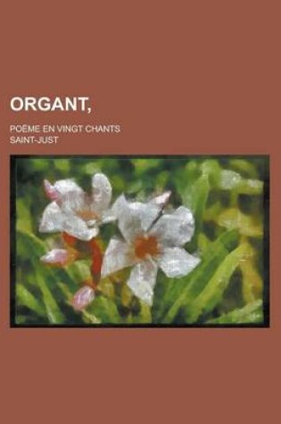 Cover of Organt; Poeme En Vingt Chants