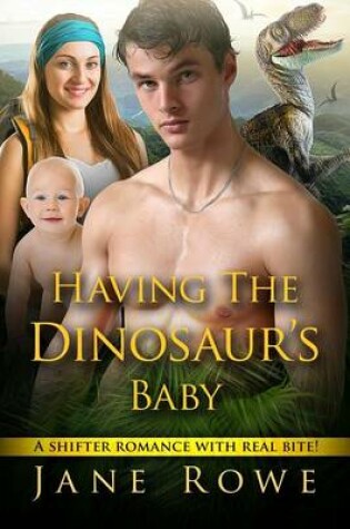 Cover of Having The Dinosaur's Baby