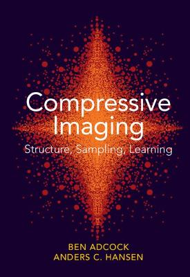 Book cover for Compressive Imaging: Structure, Sampling, Learning