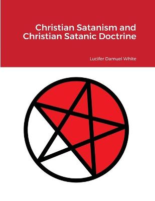 Book cover for Christian Satanism and Christian Satanic Doctrine