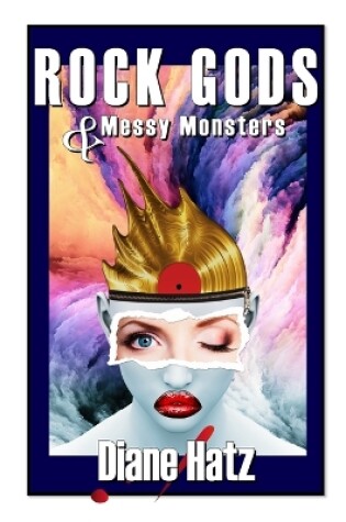 Cover of Rock Gods & Messy Monsters