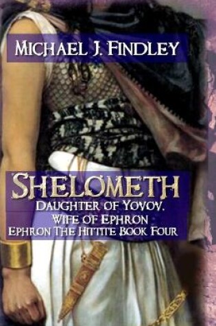 Cover of Shelometh Daughter of Yovov, Wife of Ephron