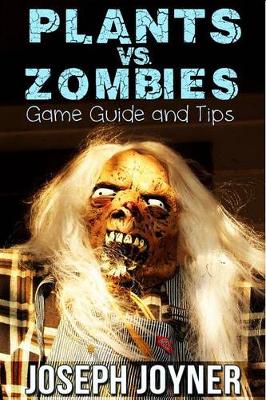 Book cover for Plants vs. Zombies Game Guide and Tips