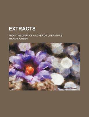 Book cover for Extracts; From the Diary of a Lover of Literature