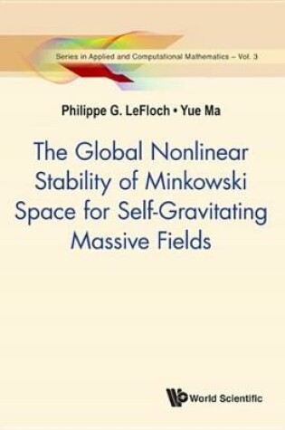 Cover of The Global Nonlinear Stability of Minkowski Space for Self-Gravitating Massive Fields
