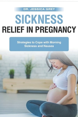 Book cover for Sickness Relief in Pregnancy