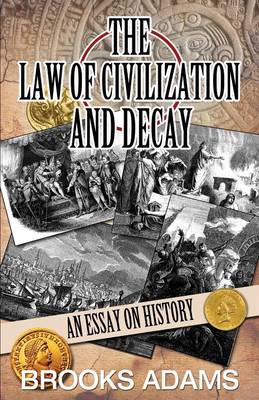 Book cover for The Law of Civilization and Decay