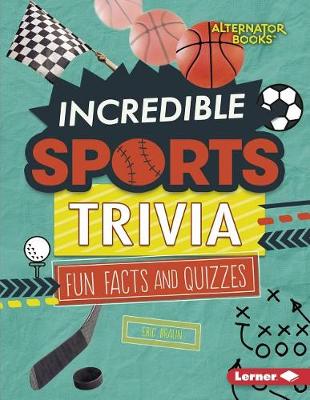 Cover of Incredible Sports Trivia