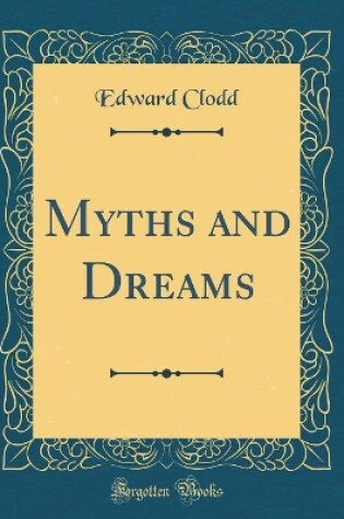 Cover of Myths and Dreams (Classic Reprint)