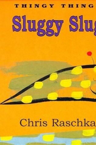Cover of Sluggy Slug