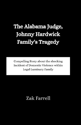 Book cover for The Alabama Judge, Johnny Hardwick Family's Tragedy