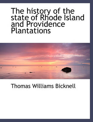 Book cover for The History of the State of Rhode Island and Providence Plantations