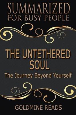 Book cover for The Untethered Soul - Summarized for Busy People