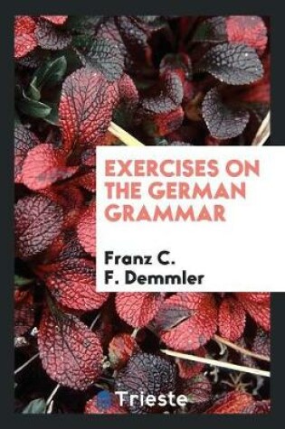 Cover of Exercises on the German Grammar