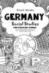 Book cover for Travel Dreams Germany- Social Studies Fun-Schooling Journal