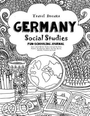 Book cover for Travel Dreams Germany- Social Studies Fun-Schooling Journal
