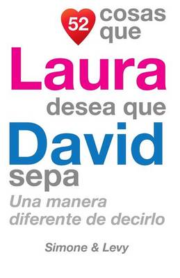 Book cover for 52 Cosas Que Laura Desea Que David Sepa
