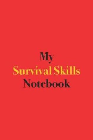 Cover of My Survival Skills Notebook